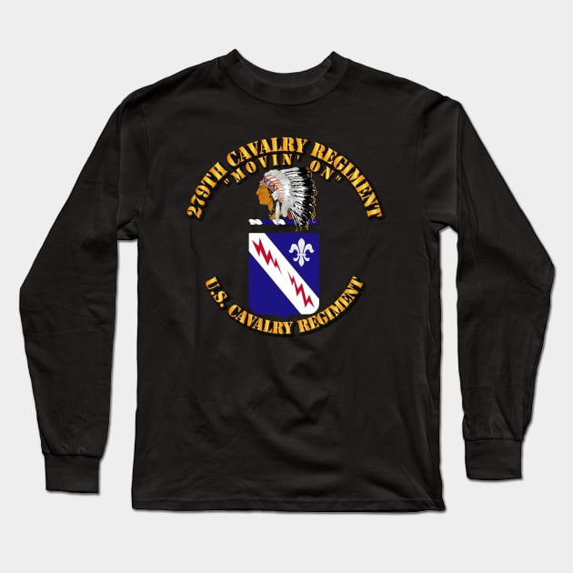 279th Cavalry Regiment - COA Long Sleeve T-Shirt by twix123844